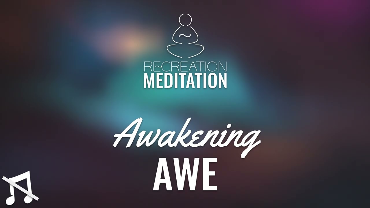 Awakening Awe Meditation 🎧 Voice Only