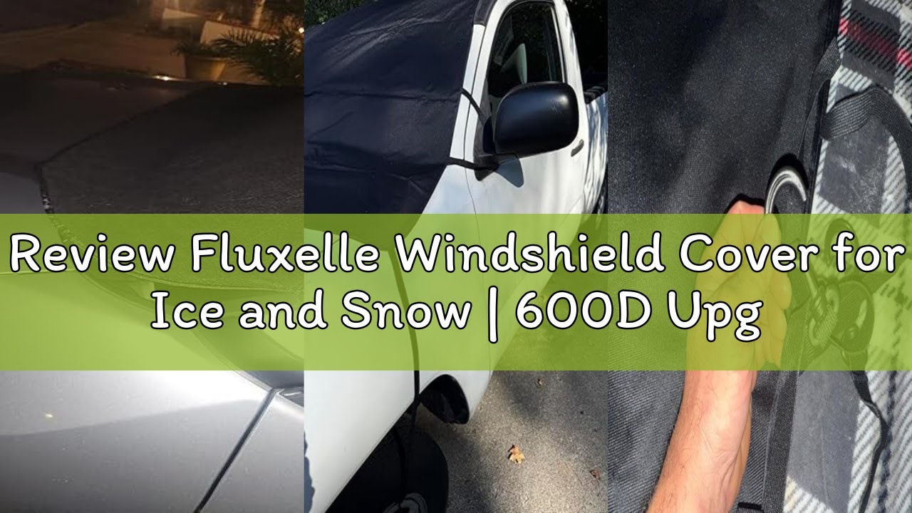 Review Fluxelle Windshield Cover for Ice and Snow | 600D Upgraded Heavy Duty Oxford Fabric | Car Sno
