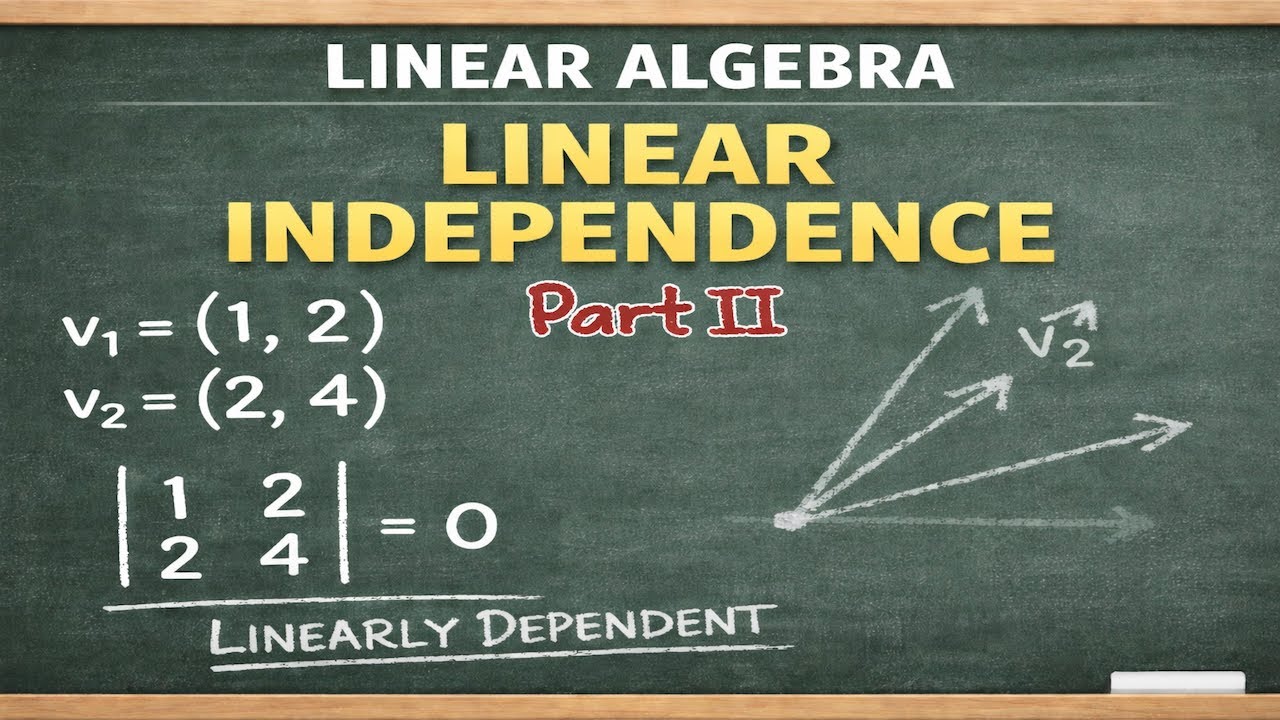 Linear Algebra - Linear Independence - Part 2