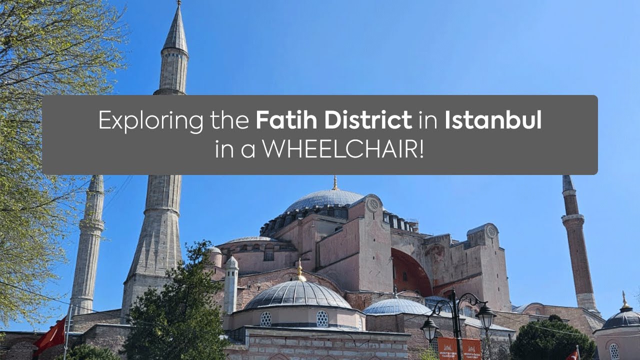 EXPLORING The FATIH DISTRICT of Istanbul in a WHEELCHAIR 🇹🇷