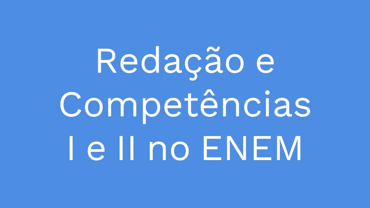Redação e Competências I e II no ENEM - Podcast