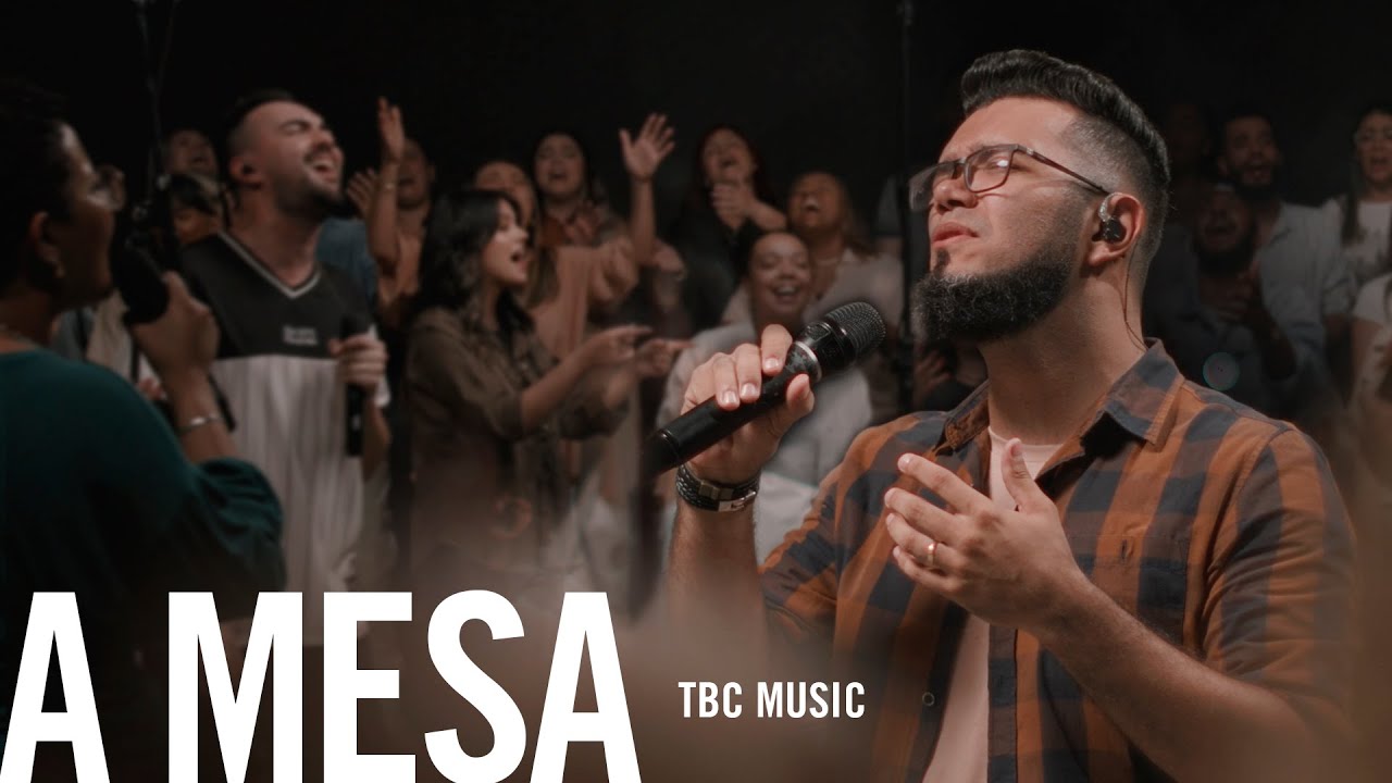 A Mesa - TBC Music (O Canto das Igrejas)