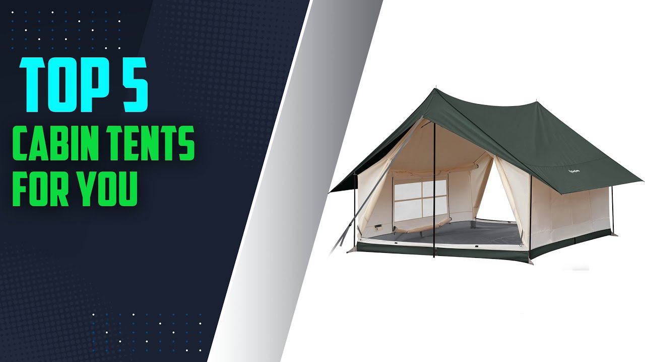 "Ultimate Camping Comfort: Top 5 Best Cabin Tents for a Luxurious Outdoor Experience!"