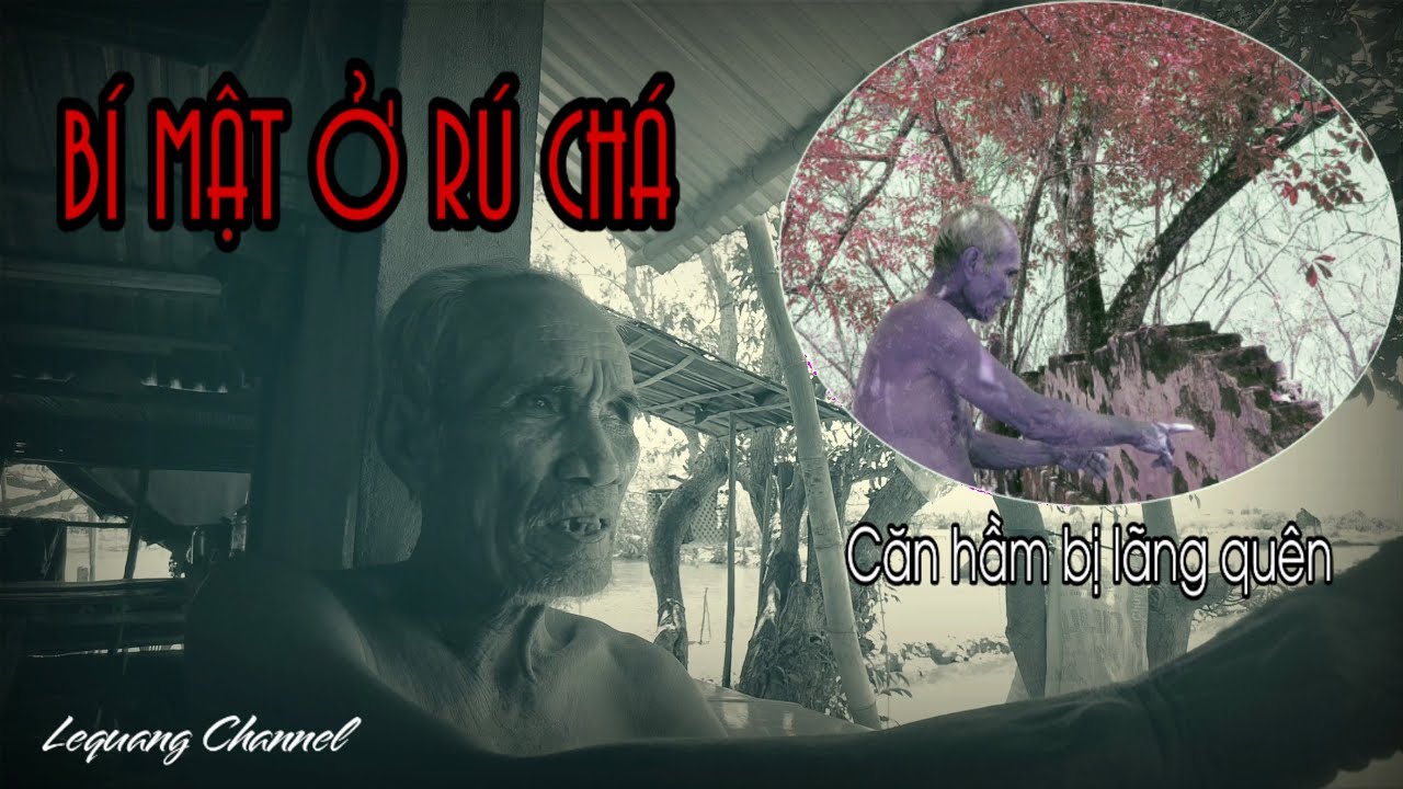 Bí mật ở Rú Chá | Căn hầm bị lãng quên ở dưới nền Miếu thờ đổ nát  | Lequang Channel