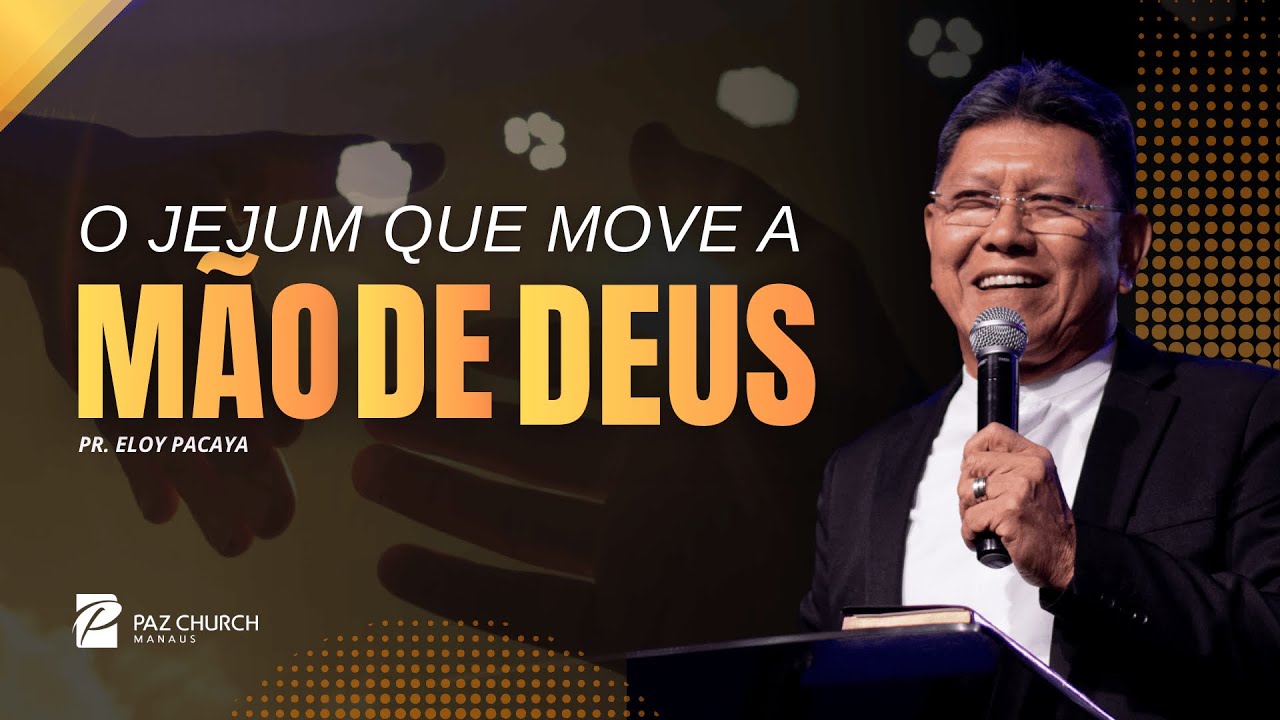 O Jejum que Move a Mão de DEUS // Eloy Pacaya