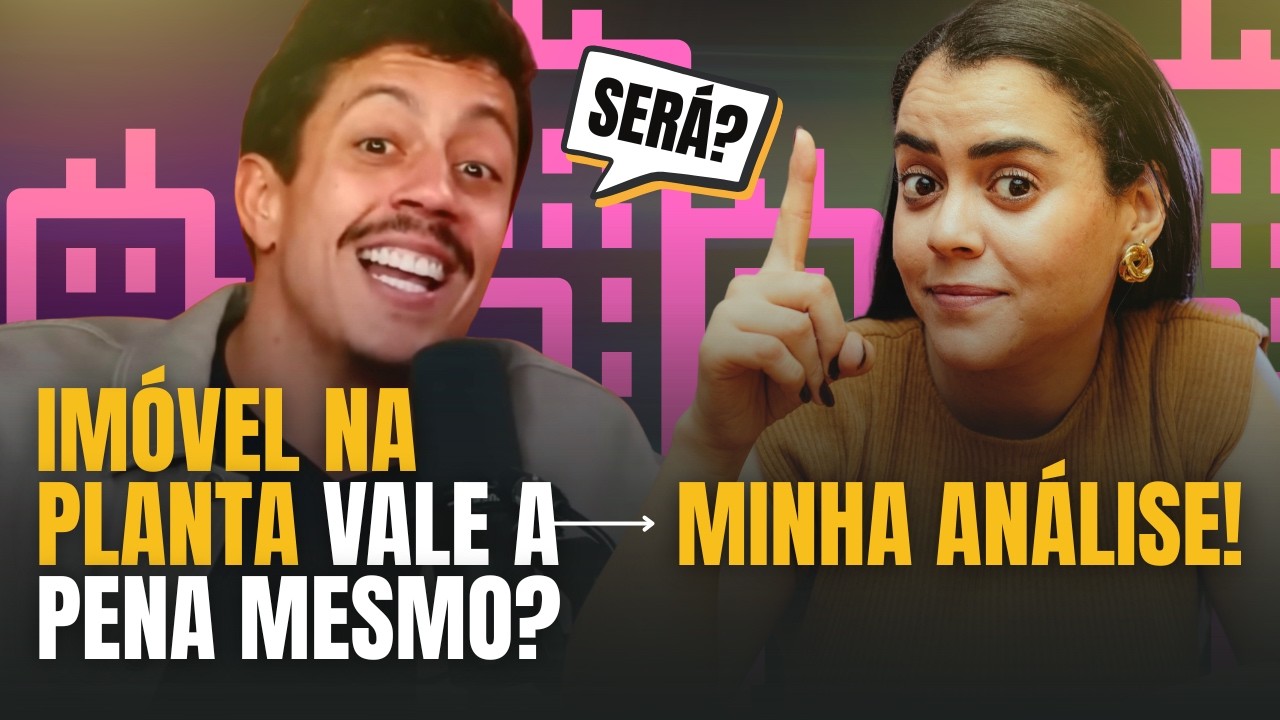 Im&oacute;vel na planta vale a pena? Descubra como investir sem cair nos erros de 90% das pessoas