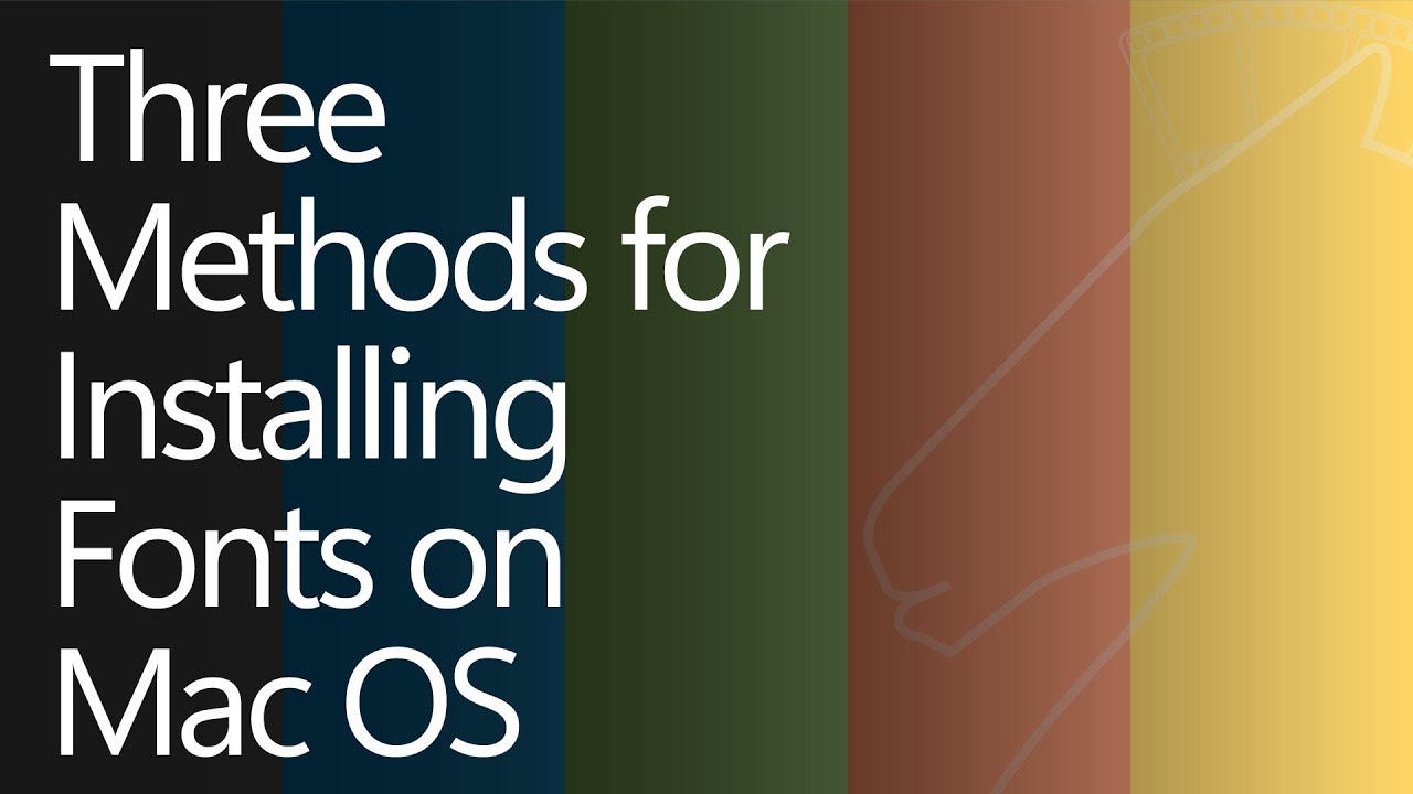Three Methods for Installing Fonts In MacOS