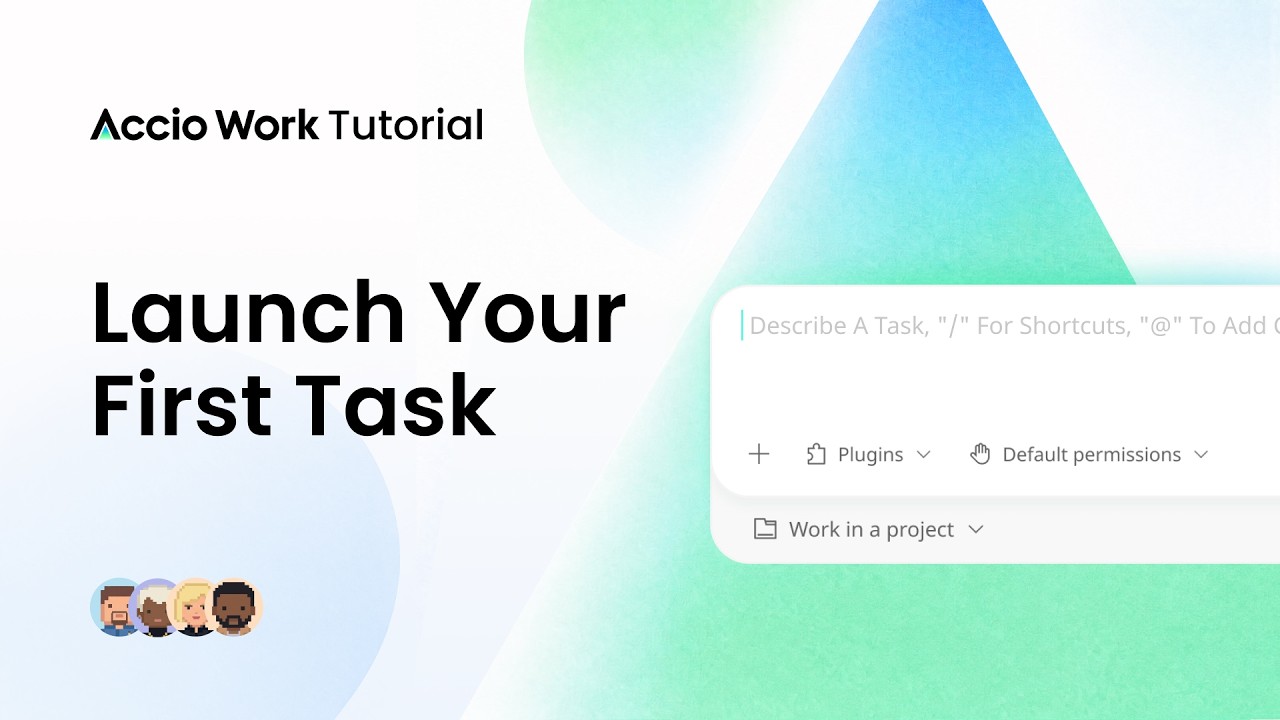 Accio Work Tutorial: Your First Task in Accio Work