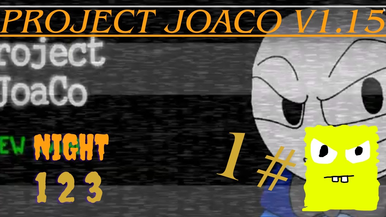 PROJECT JOACO V1.15 | 1# EPİSODE (SPONGEBOBDEV)