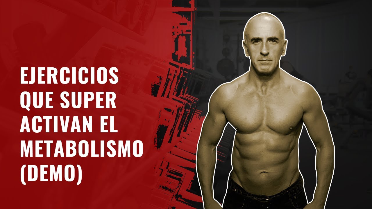 [Entrenamiento Hombres mayores de 40] Ejercicios que Super-Activan el Metabolismo