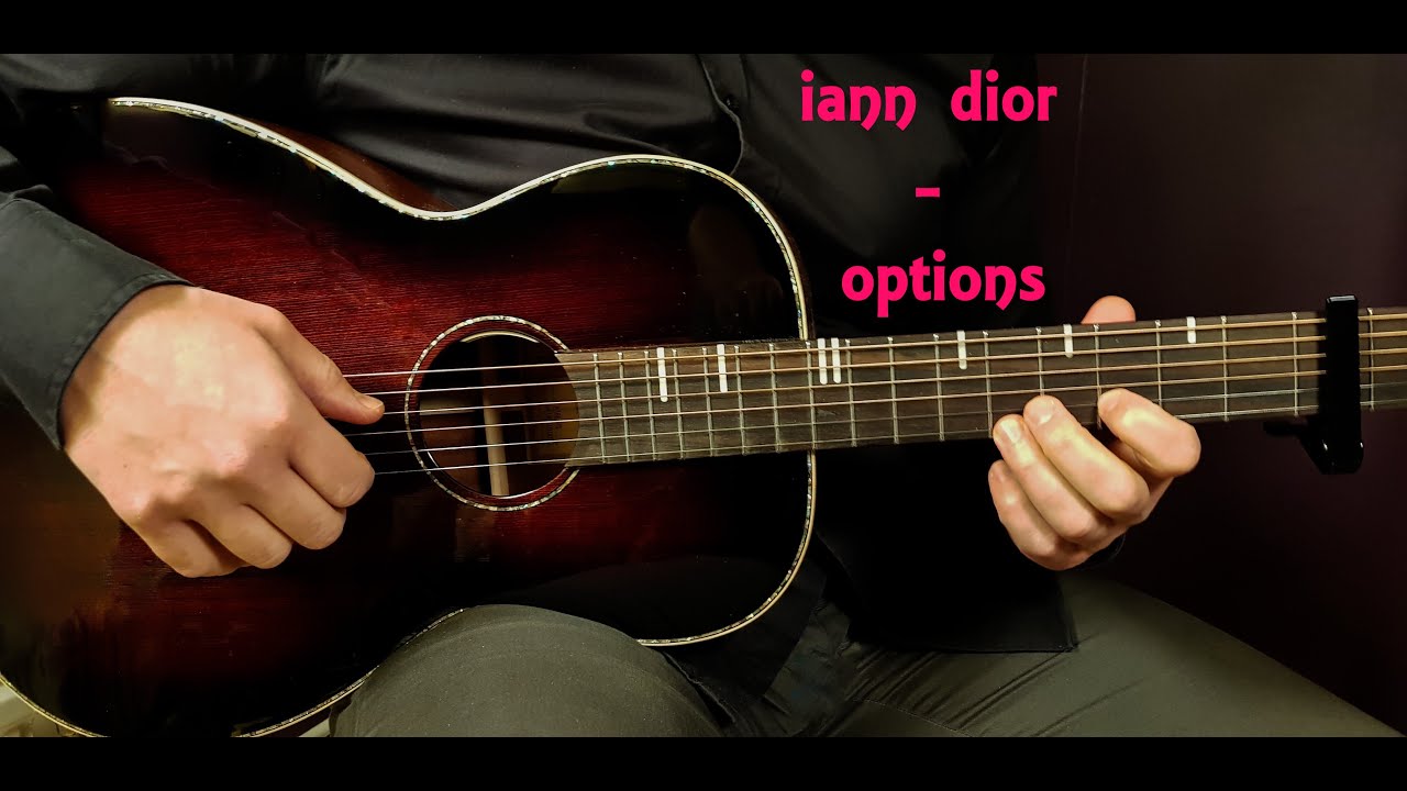 How to play IANN DIOR - OPTIONS  Acoustic Guitar Lesson - Tutorial