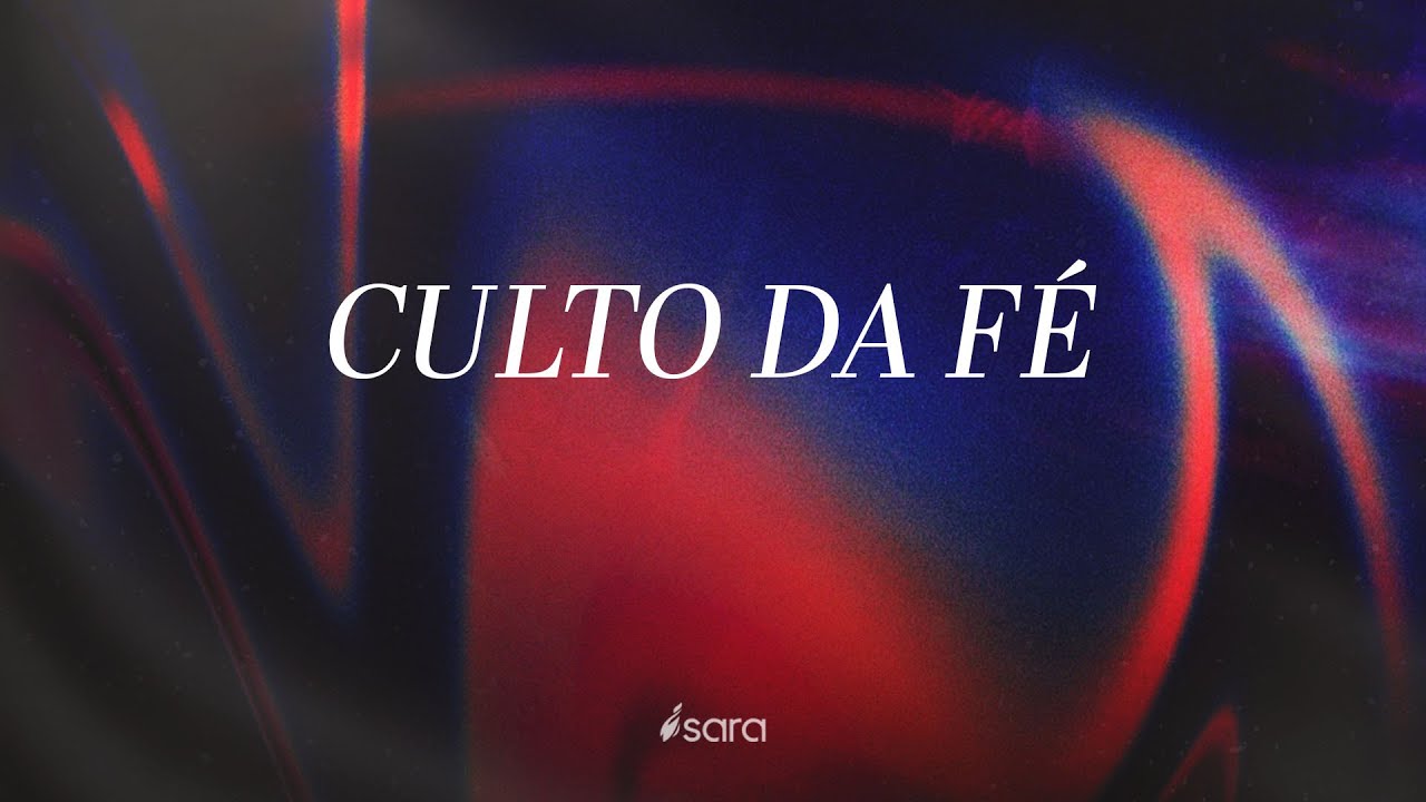 🔴 LIVE - CULTO DA FÉ | SARA AUGUSTA