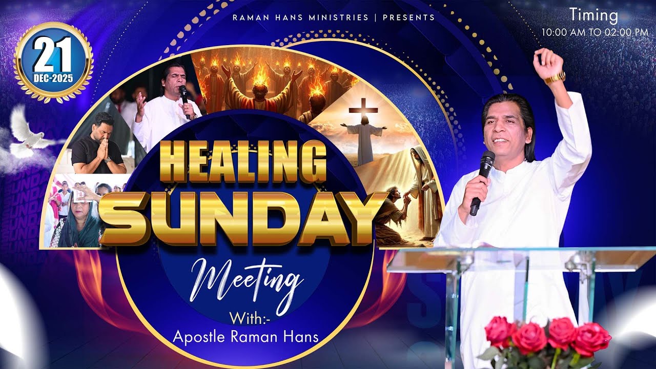 Sunday Healing Meeting | With:- Apostle Raman Hans | Raman Hans Ministry | 21-Dec-2025