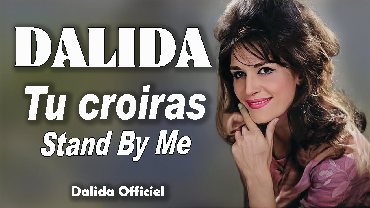 DALIDA – Tu croiras (Stand By Me – version française, 1963) – Dalida Official