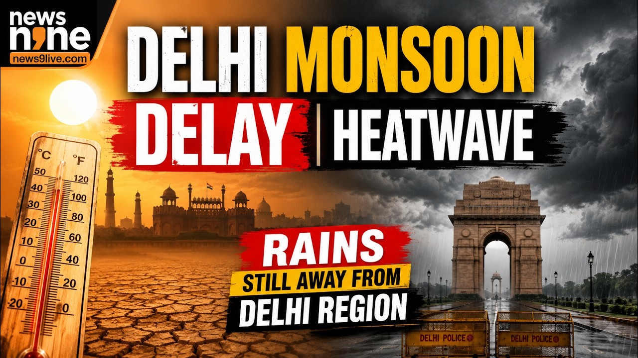 Delhi Monsoon Delay | Heatwave | Rains Still Away From Delhi Region | News9