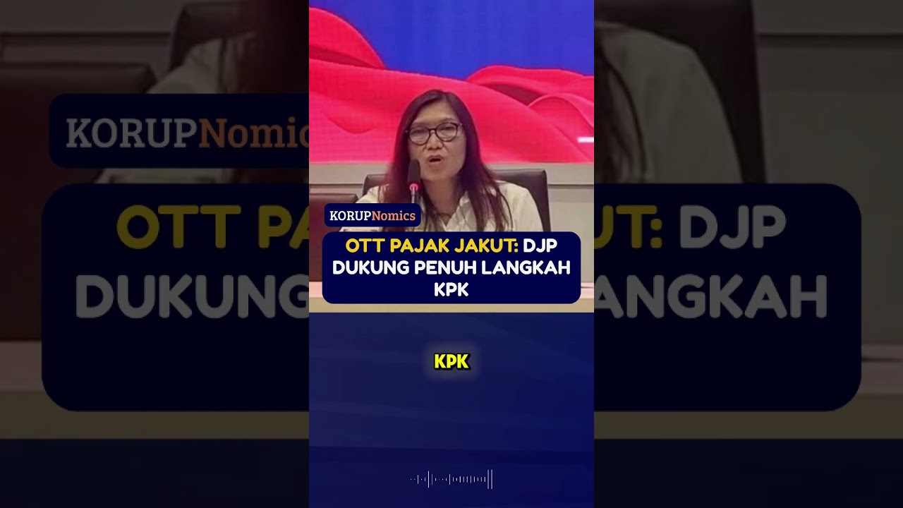 OTT Pajak Jakut: DJP Dukung Penuh Langkah KPK 