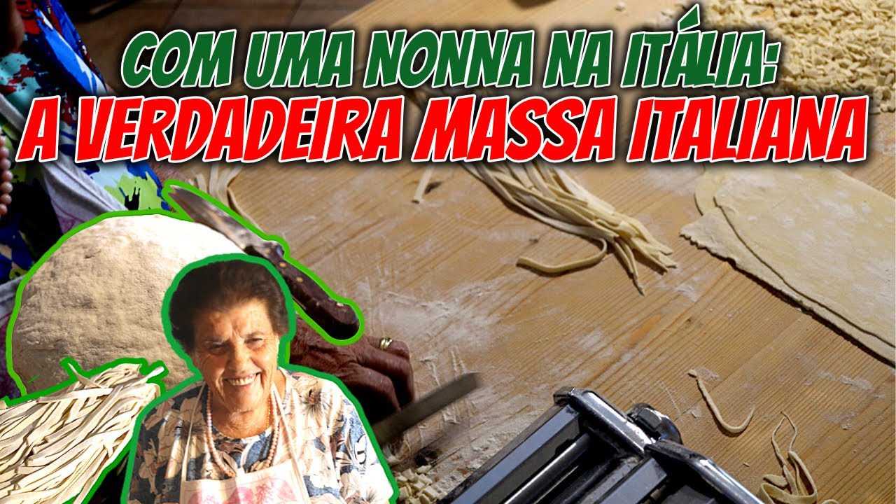 COZINHANDO COM UMA NONNA ITALIANA - A VERDADEIRA MASSA DA ITALIA