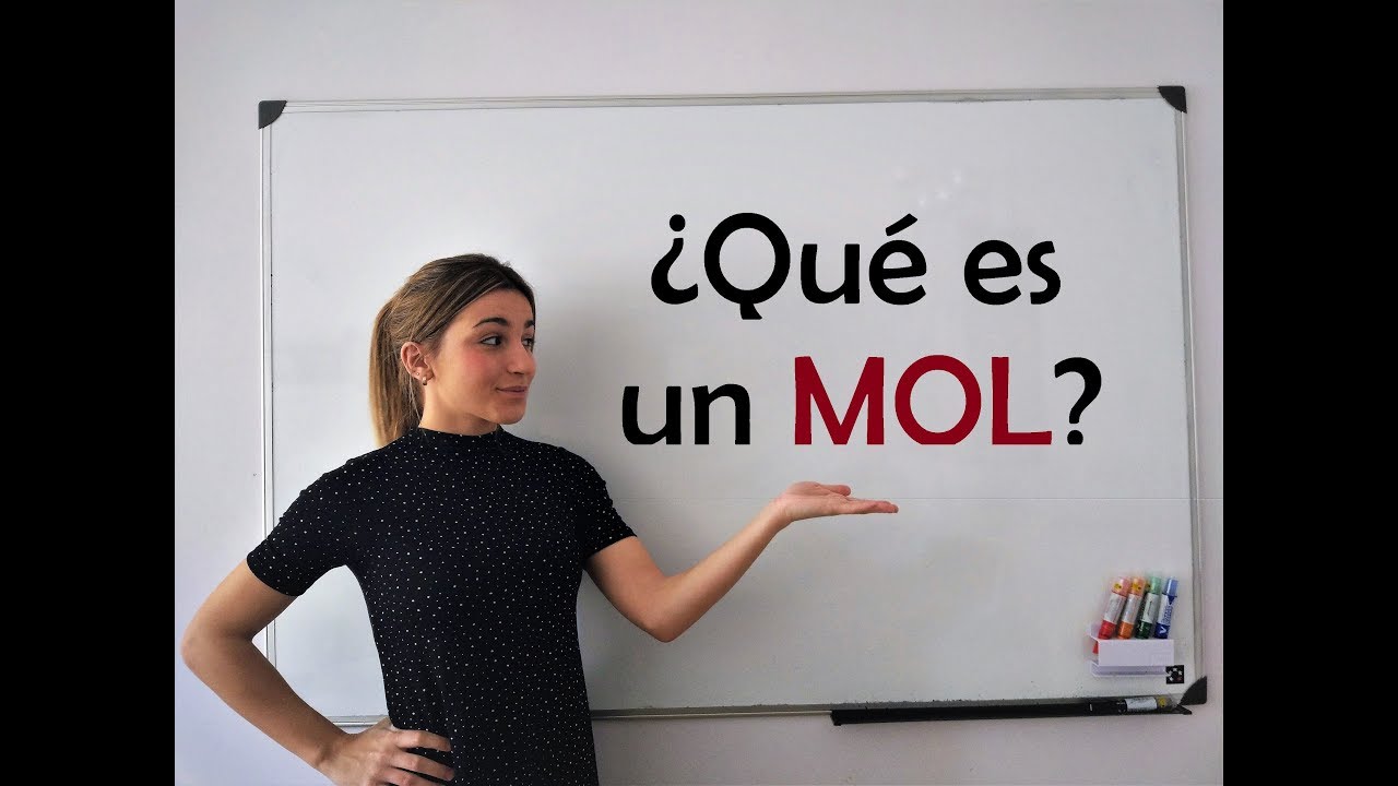 QUÍMICA ¿Qué es un MOL?
