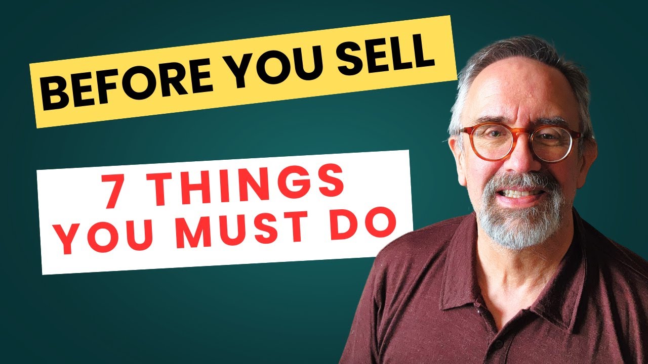 How to SELL your home for the first time | 7 things you must do before you sell