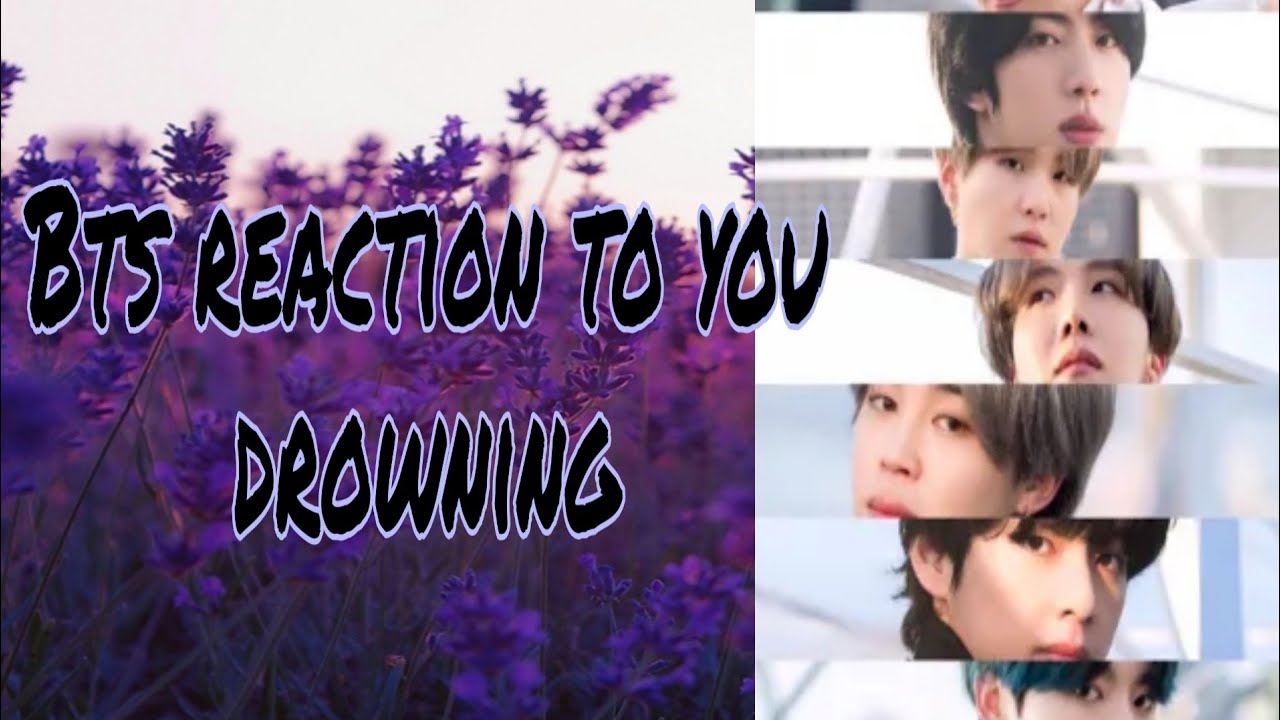 Bts reaction to you drowning (hyung line)