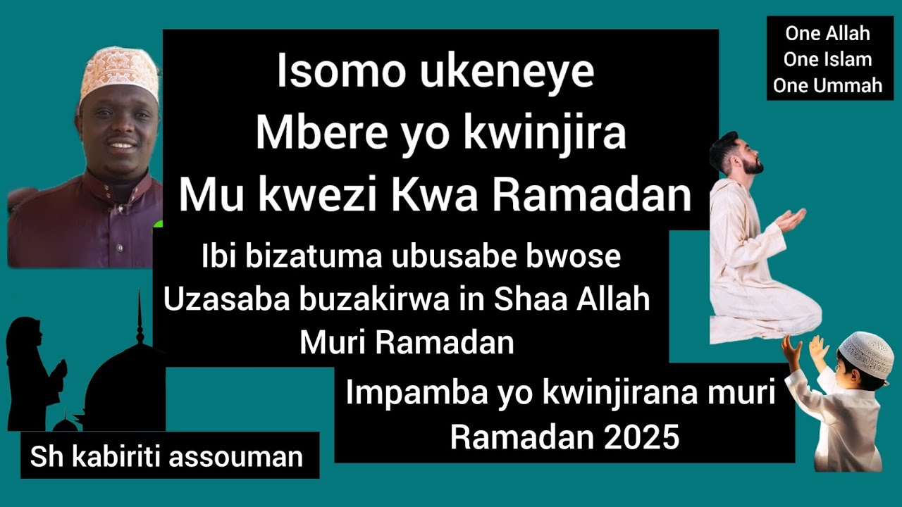Sh kabiriti: Ibyo ukeneye mbere yo kwinjira muri Ramadan 2025 bizatuma Allah yakira IDUWA zawe zose