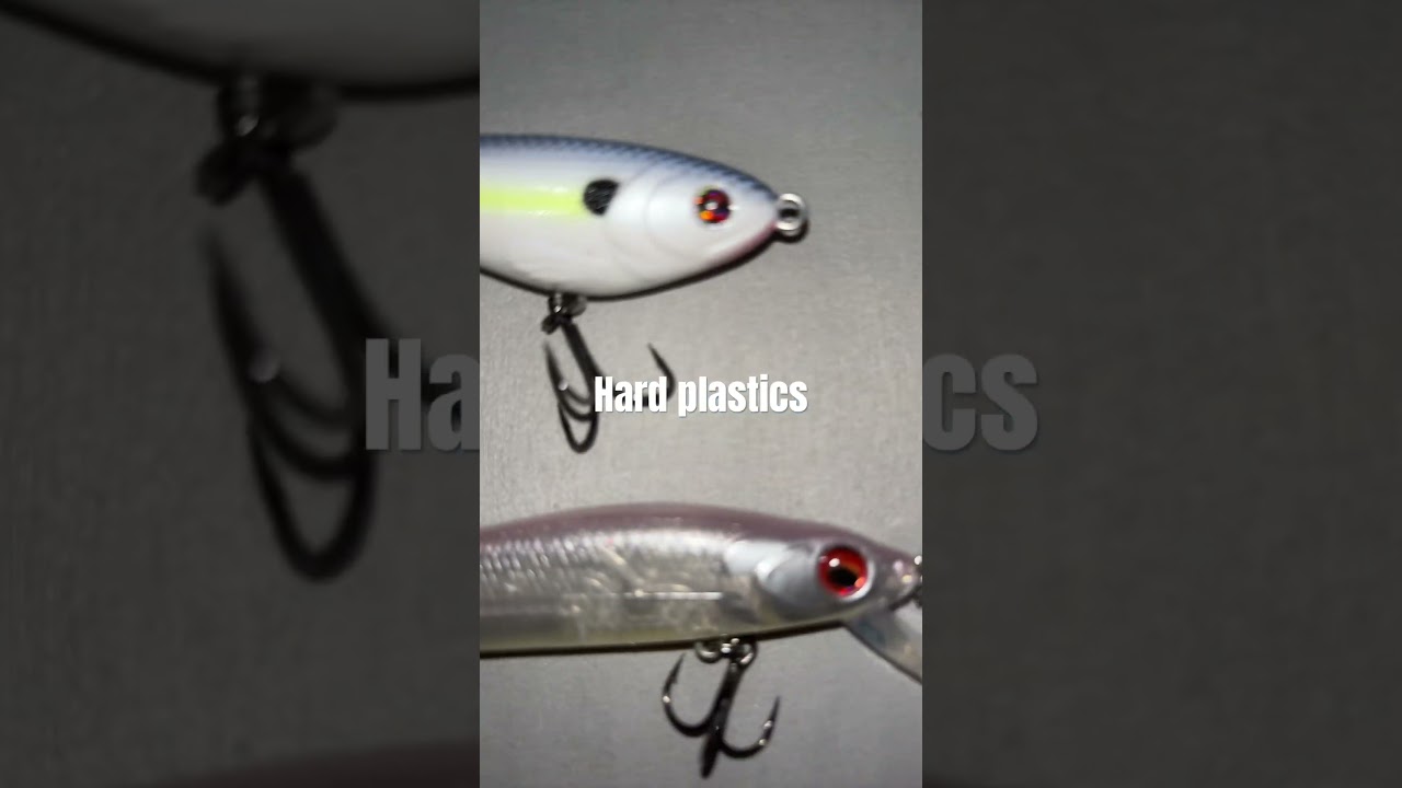 Soft plastics or hard plastics? 