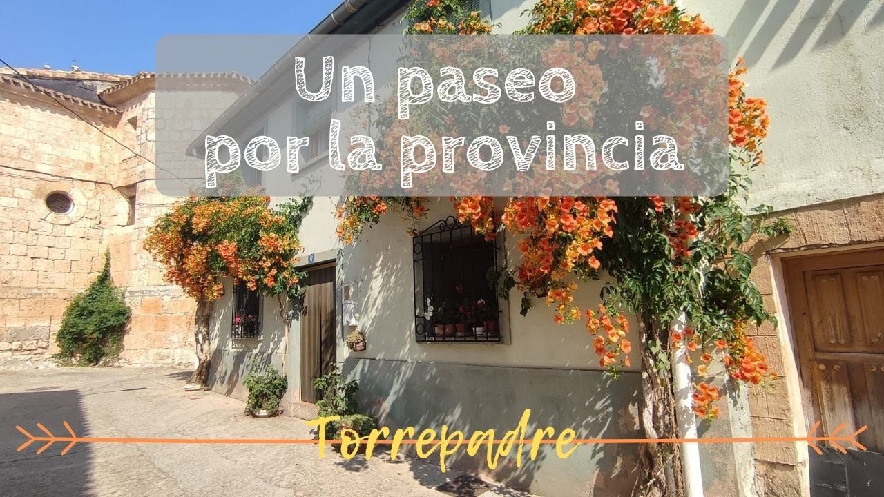 UN PASEO POR LA PROVINCIA | Torrepadre