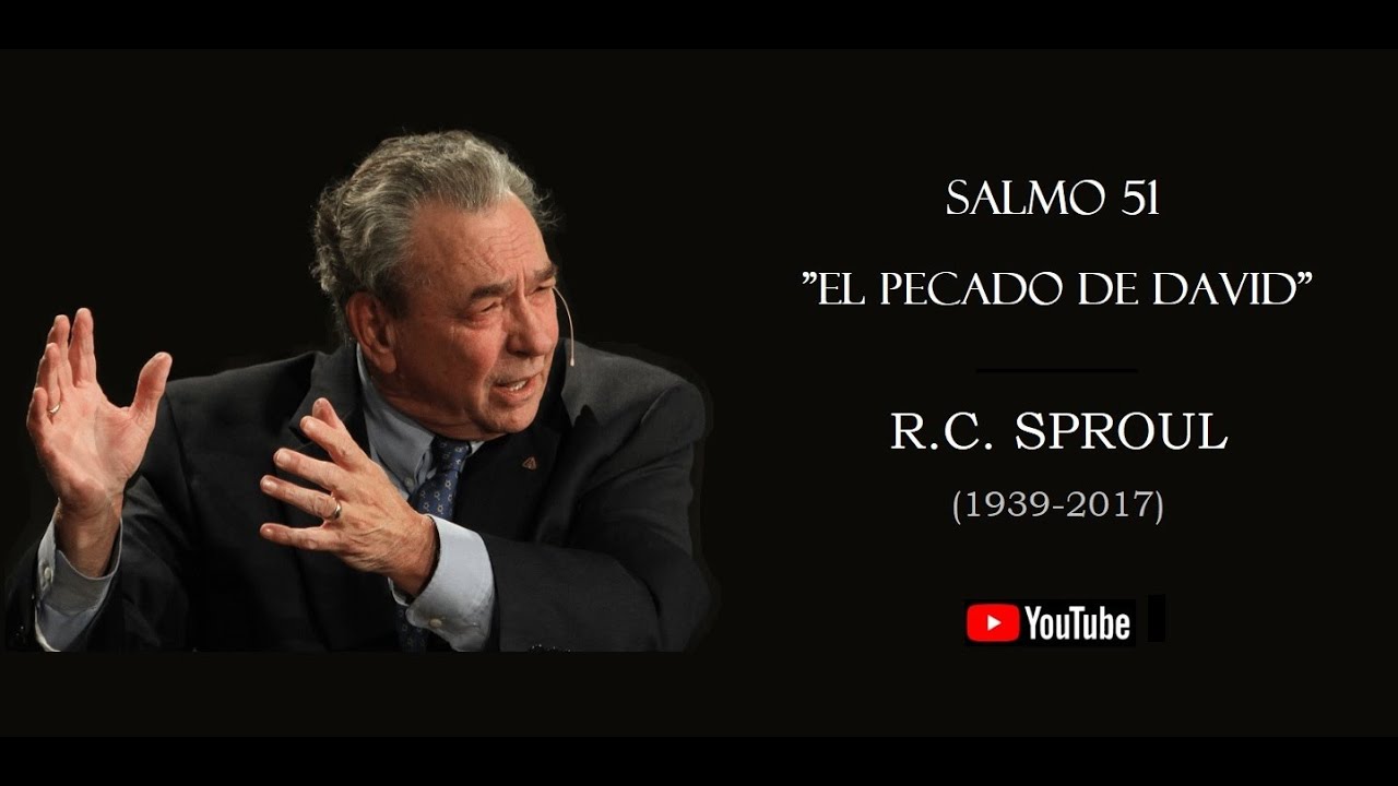 R.C. Sproul - Salmo 51 
