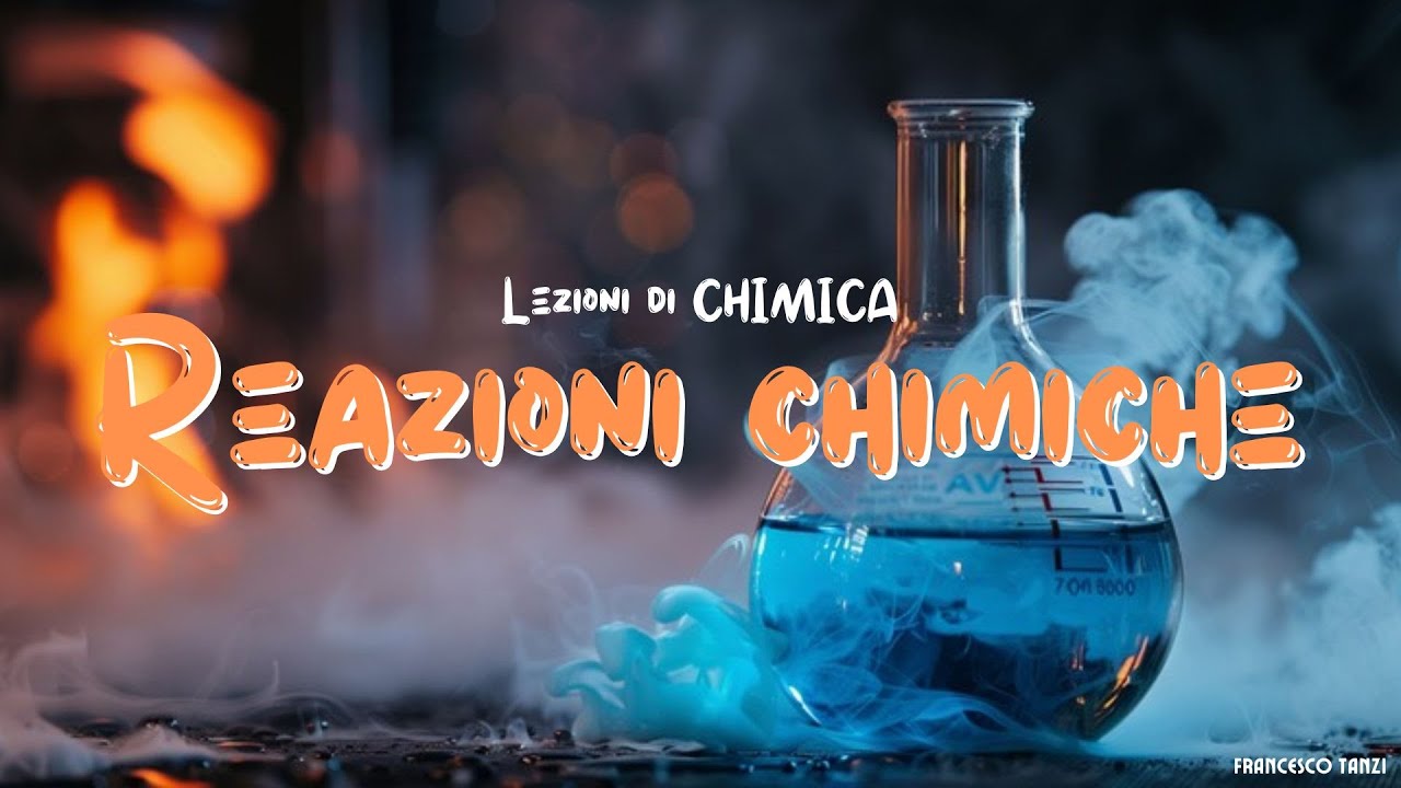 REAZIONI CHIMICHE : lezione 1 - preparazione concorso scuola A28/A50