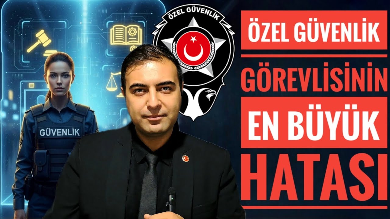 ÖZEL GÜVENLİK GÖREVLİSİNİN EN BÜYÜK HATASI