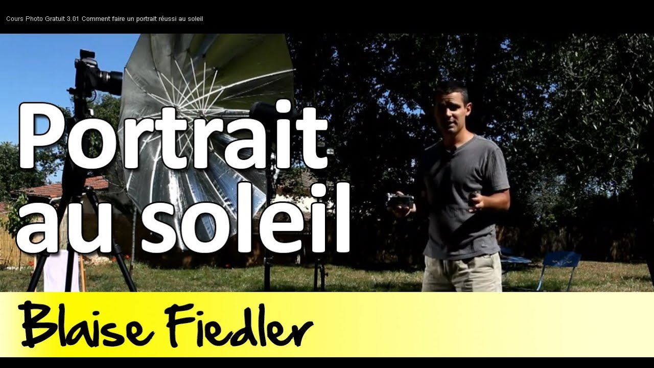 Cours Photo Gratuit 3.01 Comment faire un portrait réussi au soleil