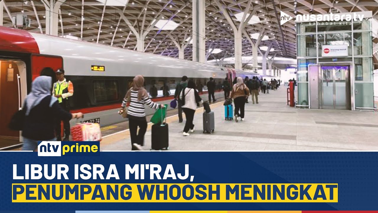 [LIVE] Libur Isra Mi'raj, Penumpang Whoosh Meningkat | NTV PRIME