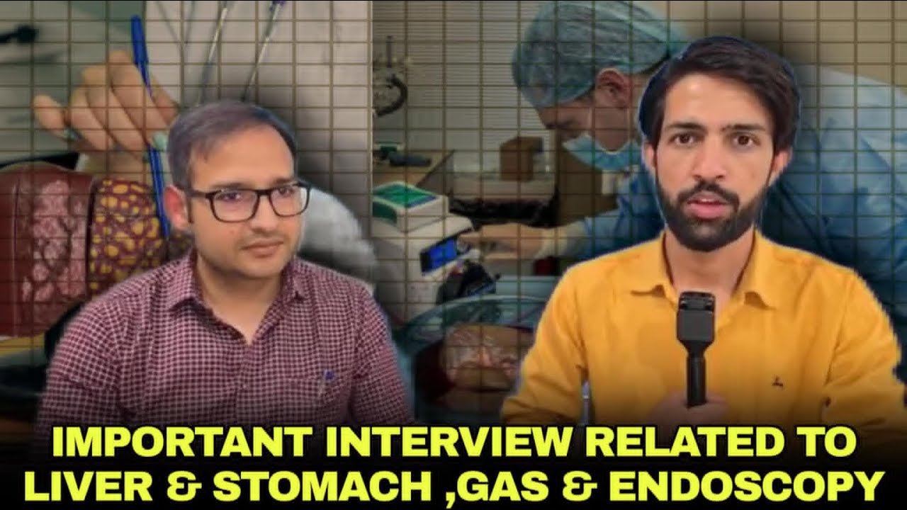 Important interview related to liver & stomach ,Gas & Endoscopy Dr Vishavdev :9103645115, 7006457271