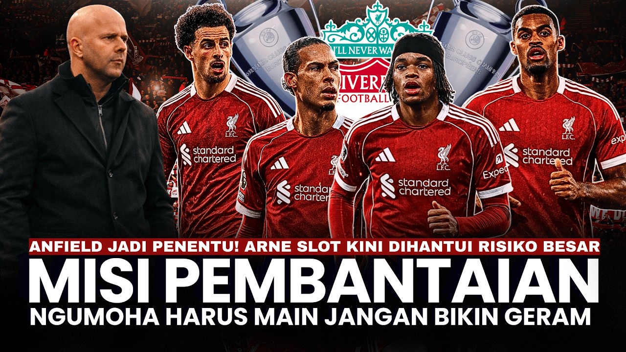Liverpool Krisis! Malam Suram di Istanbul, Slot Dikritik, Ngumoha Dipertanyakan – Misi Comeback!