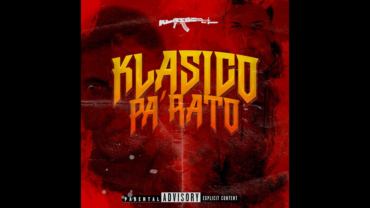 Klasico KND - Klasico Pa&rsquo; Rato (Video Liryc)