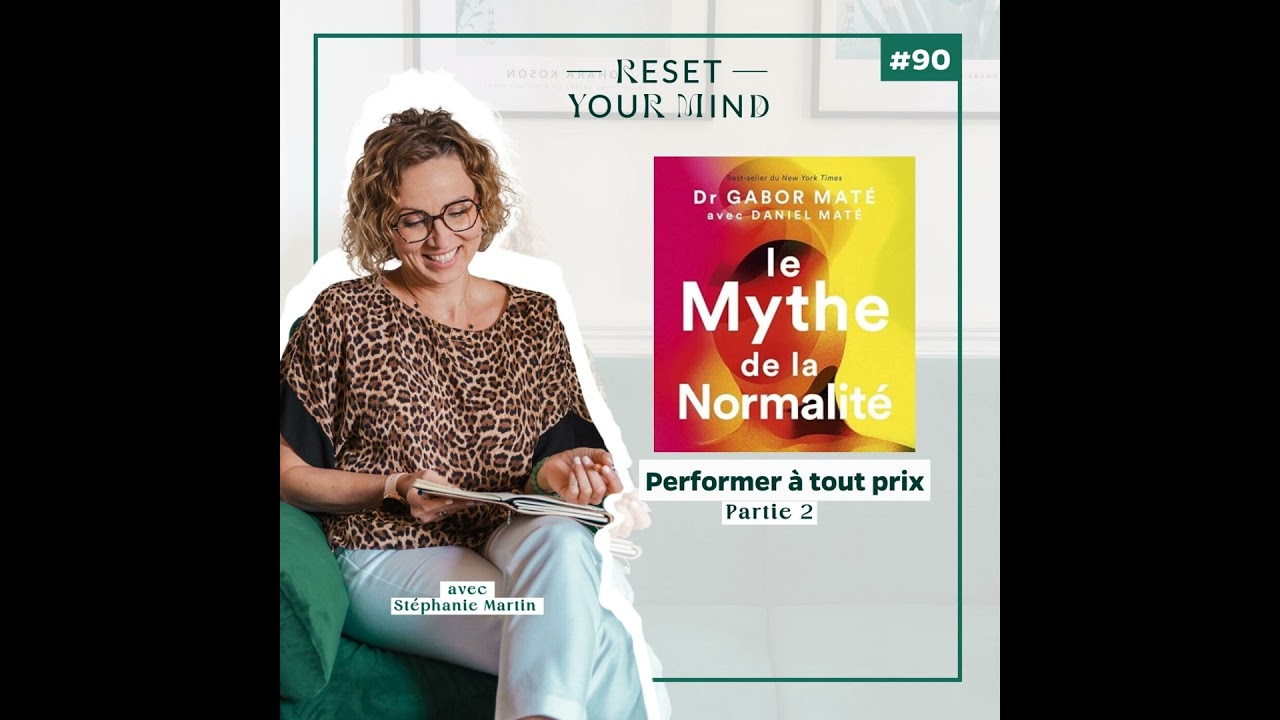 Ep#90 - part2 - Mythe de la normalité, performer à tout prix