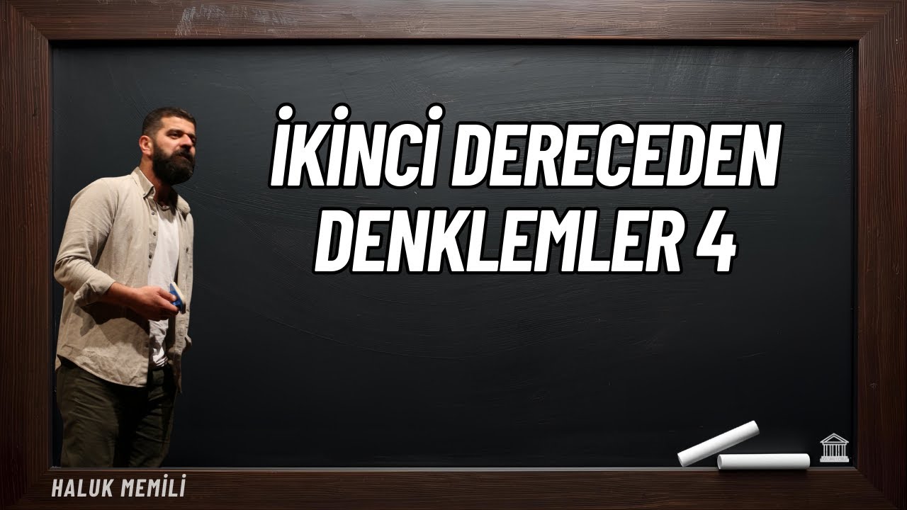 İkinci Dereceden Denklemler 4