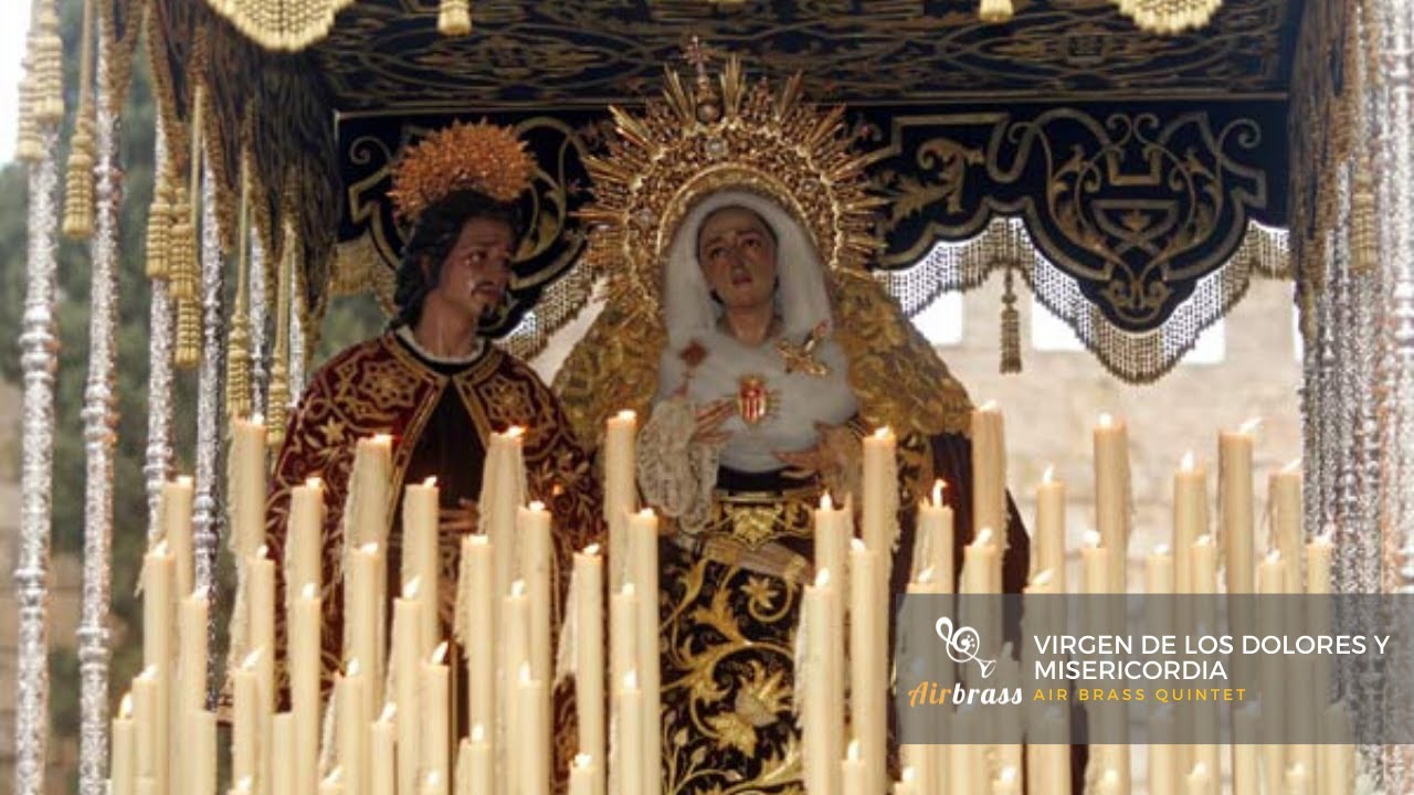 Virgen de los Dolores y Misericordia | Air Brass Quintet