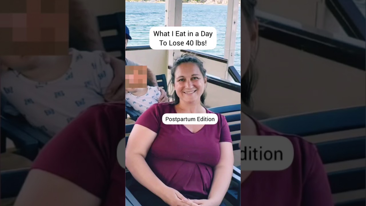 What I Eat In a Day To Lose 40 lbs Postpartum! #shorts