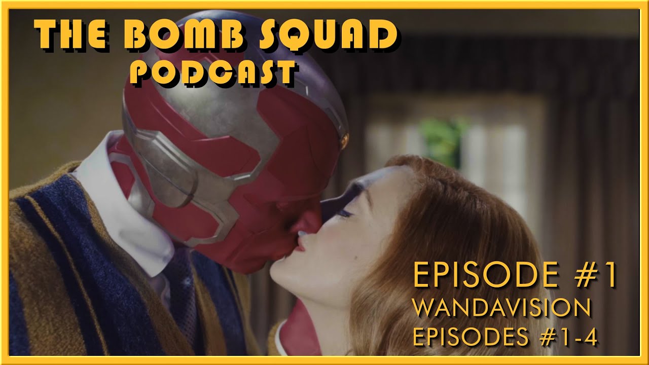The Bomb Squad Podcast #1 | Wandavision (Ep. 1-4)