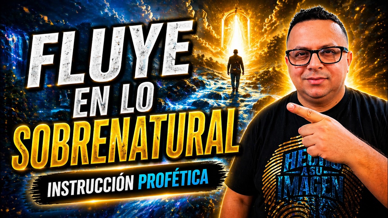🔴¿ CÓMO FLUIR en lo SOBRENATURAL ? | INSTRUCCIÓN PROFÉTICA