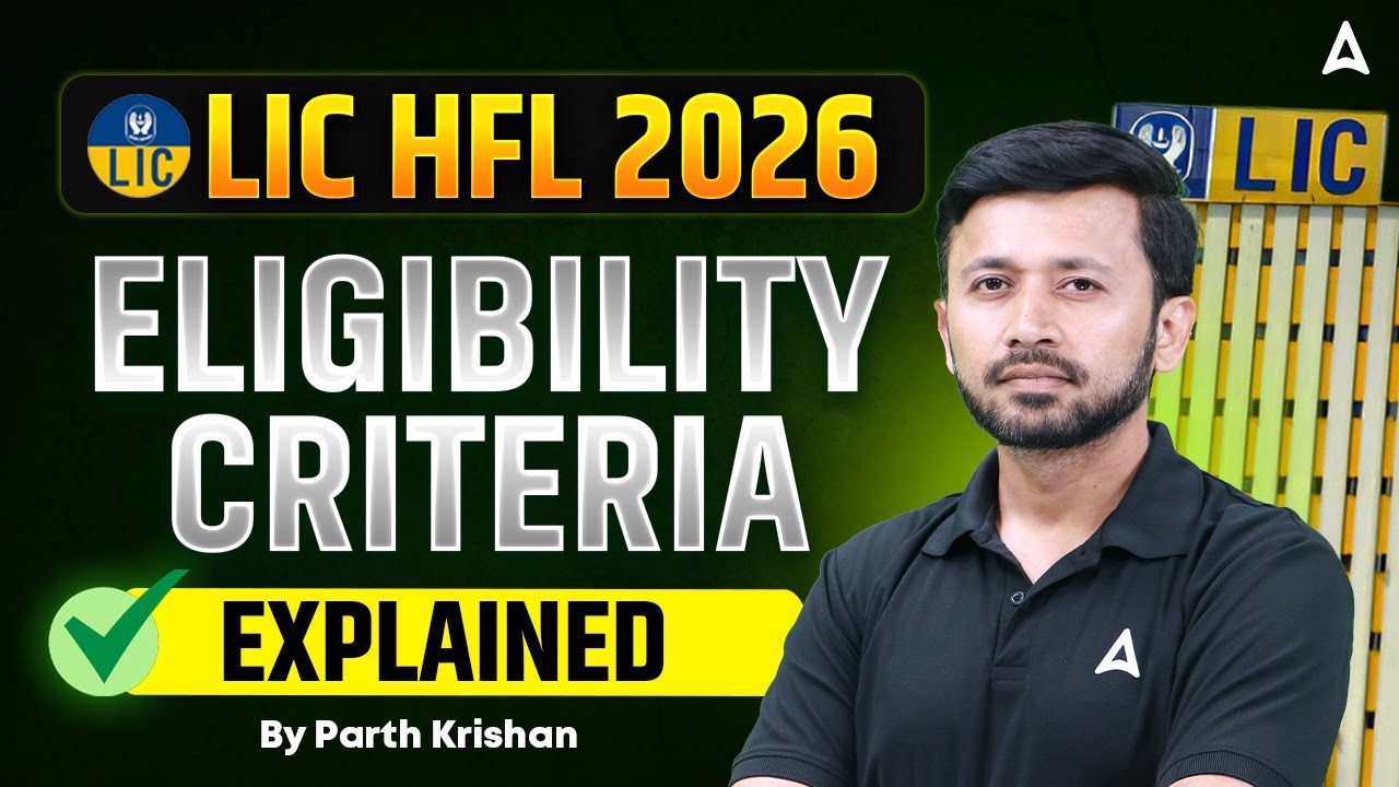 LIC HFL Notification 2026 | LIC HFL Eligibility Criteria | By Parth Krishan