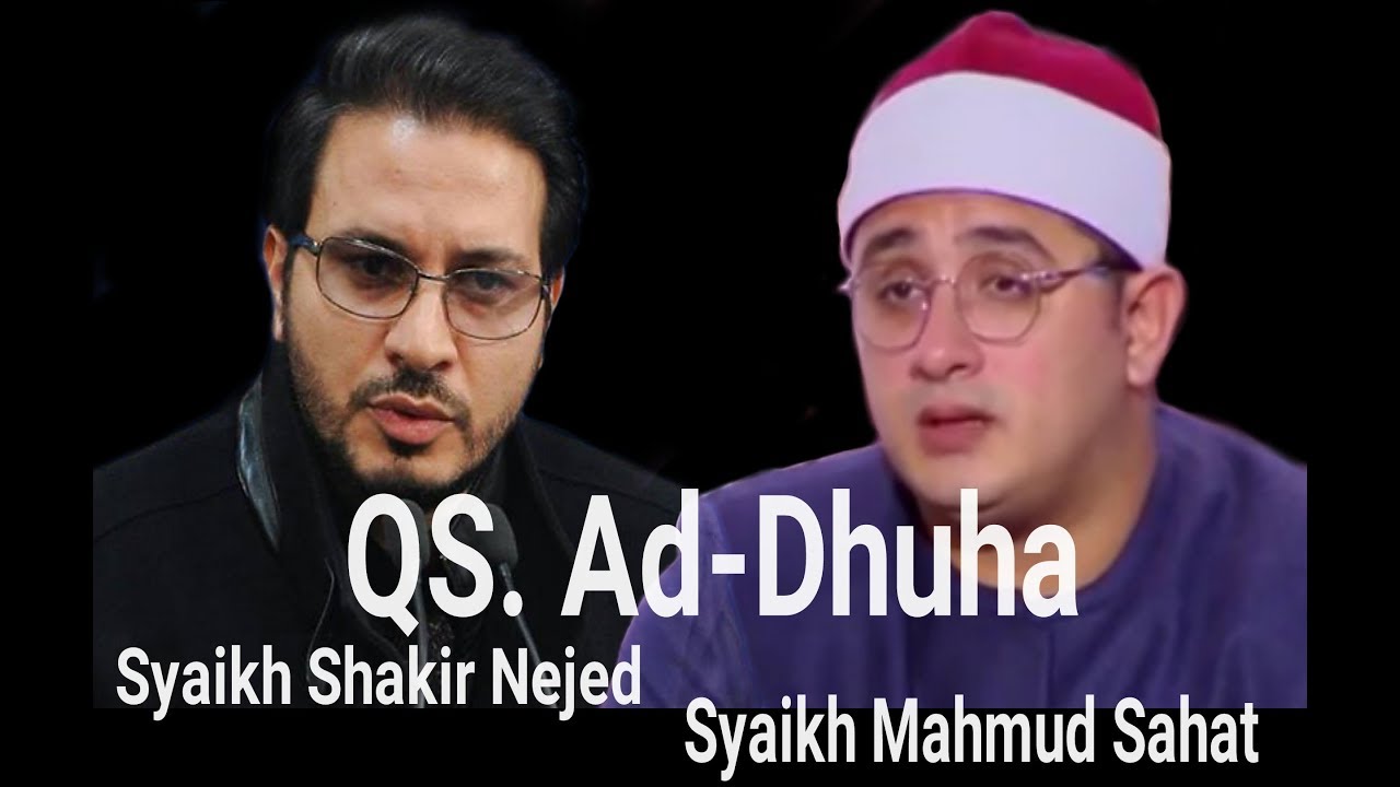 Syaikh Mahmud Sahat Anwar & Syaikh Shakir Nejad QS. AD-DHUHA