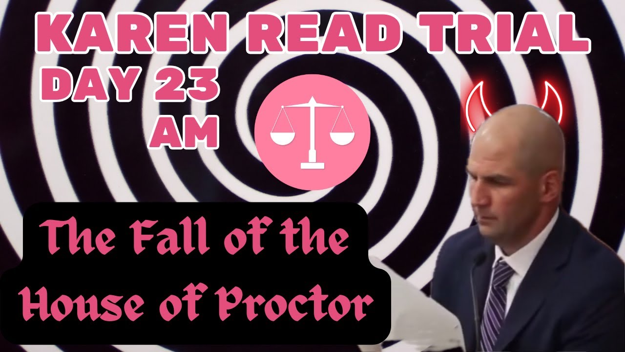 💥Karen Read Trial Day 23 AM💥PROCTOR Cross Continues💥Attorney Commentary