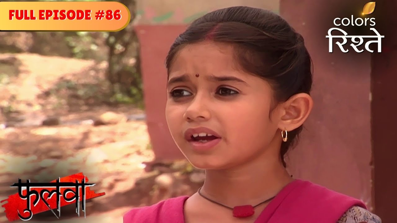 Phulwa's surprise visit to her family | phulwa | Full Episode 86 | Colors Rishtey