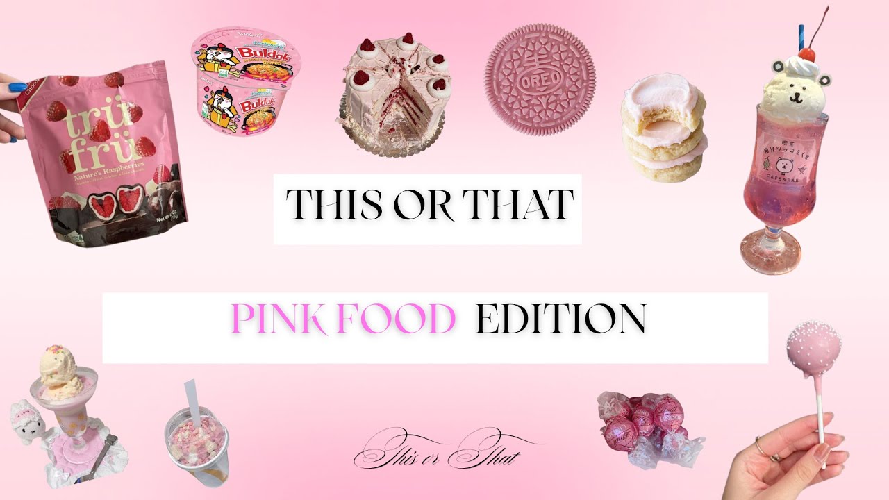 This or That PINK FOOD Edition!! 🌸🍬💕