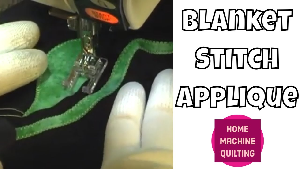 How to Blanket Stitch on Applique with a Regular Sewing Machine