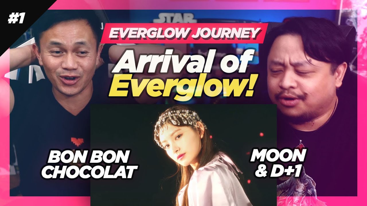 EVERGLOW JOURNEY #1 - Reaction to Bon Bon Chocolat MV, Moon & D+1.