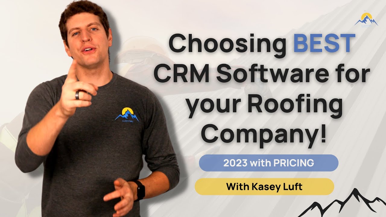 How to Choose the BEST CRM for your Roofing Business!