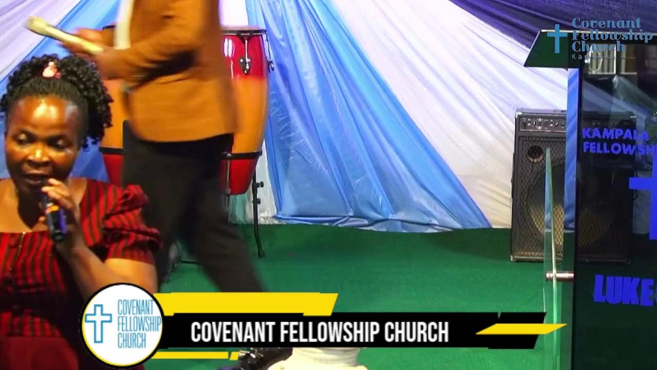 Covenant Fellowship Church Service 11 - Pr. Paul Sentamu